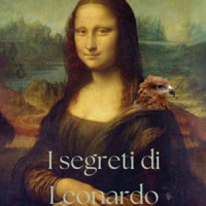 I segreti di Leonardo. Le parole svelate