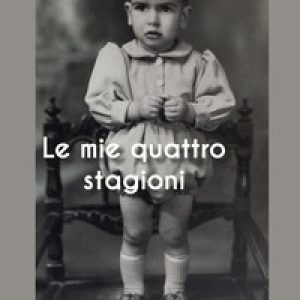 Le mie quattro stagioni