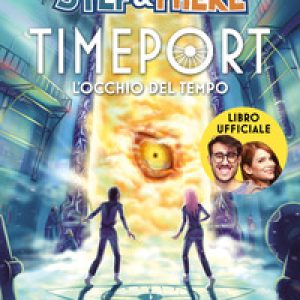L’occhio del tempo. Timeport