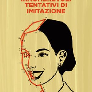 Innumerevoli tentativi di imitazione