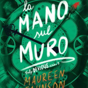 La mano sul muro. Truly Devious – Vol. 3