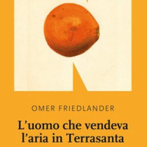 L'uomo che vendeva l'aria in Terrasanta