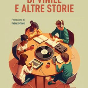 Di vinile e altre storie