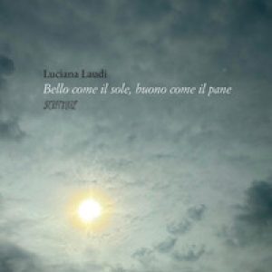 Bello come il sole, buono come il pane