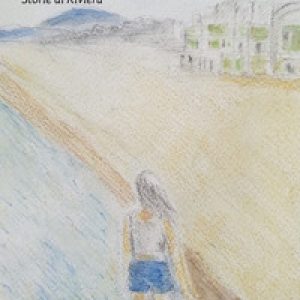 Mare e altre piccole cose. Storie di Riviera