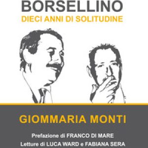 Falcone e Borsellino. Dieci anni di solitudine