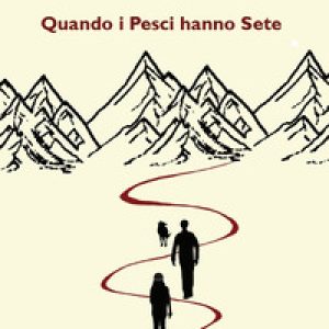 Quando i pesci hanno sete