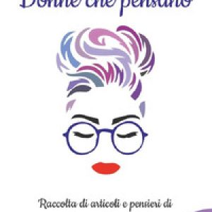 Il diario di «donne che pensano». Raccolta di articoli e pensieri