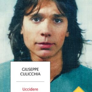 Uccidere un fascista. Sergio Ramelli, una vita spezzata dall'odio