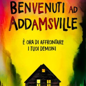 Benvenuti ad Addamsville. È ora di affrontare i tuoi demoni
