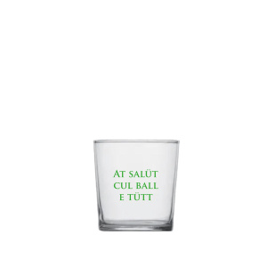 Tumbler con scritta At Salut Cul Ball E Tutt