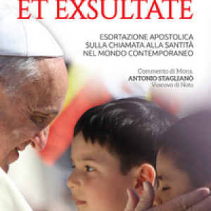 Gaudete et exsultate. Esortazione apostolica sulla chiamata alla santità nel mondo contemporaneo