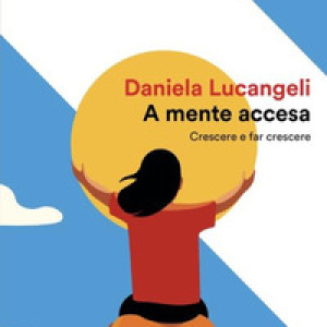 A mente accesa. Crescere e far crescere