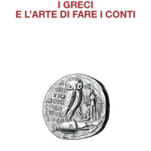 I Greci e l'arte di fare i conti. Moneta e democrazia nell'età di Pericle