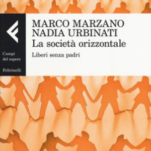 La società orizzontale. Liberi senza padri