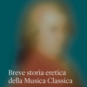Breve storia eretica della Musica Classica