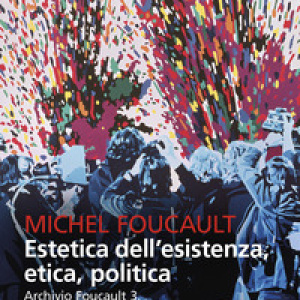 Archivio Foucault. Interventi, colloqui, interviste - Vol. 3