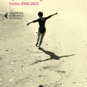 Qualcosa per sé. Teatro 2006-2023