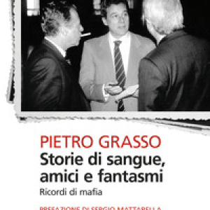 Storie di sangue, amici e fantasmi. Ricordi di mafia