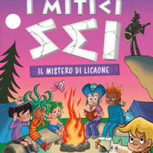 Il mistero di Licaone. I mitici sei