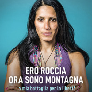 Ero roccia ora sono montagna. La mia battaglia per i diritti delle donne in Iran