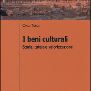 I beni culturali. Storia, tutela e valorizzazione