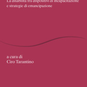 Il soggiorno obbligato. La disabilità fra dispositivi di incapacitazione e strategie di emancipazione