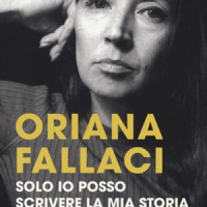 Solo io posso scrivere la mia storia. Autoritratto di una donna scomoda