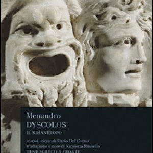 Dyscolos. Il misantropo. Testo greco a fronte