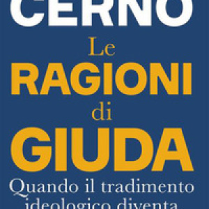 Le ragioni di Giuda. Quando il tradimento ideologico diventa un atto di libertà