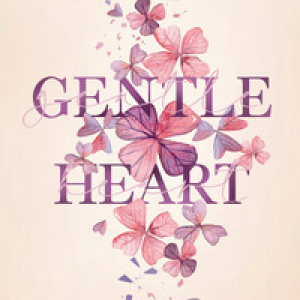 Gentle heart. Ritrova il tuo cuore