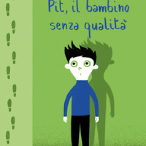 Pit, il bambino senza qualità