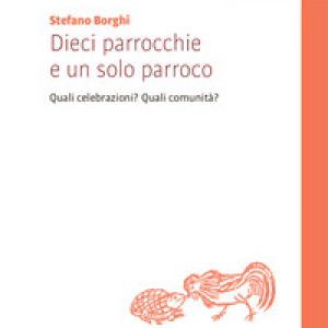 Dieci parrocchie e un solo parroco. Quali celebrazioni? Quali comunità?
