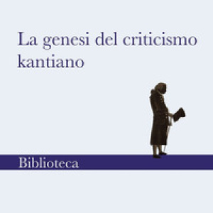 La genesi del criticismo kantiano