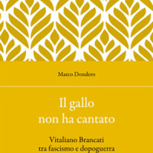 Il gallo non ha cantato. Vitaliano Brancati tra fascismo e dopoguerra