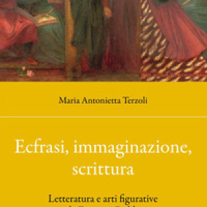 Ecfrasi, immaginazione, scrittura. Letteratura e arti figurative da Dante a Gadda