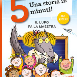Il lupo fa la maestra. Stampatello maiuscolo