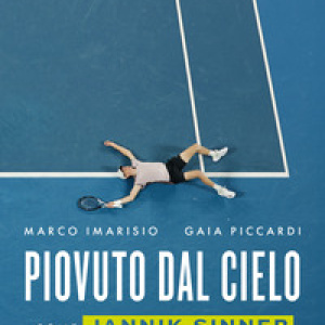 Piovuto dal cielo. Come Jannik Sinner sta cambiando la storia del tennis