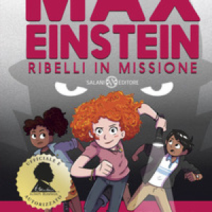 Max Einstein. Ribelli in missione