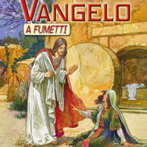 Il Vangelo a fumetti. Da Gesù a Paolo