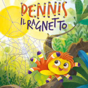 Dennis il ragnetto. Testo in stampatello maiuscolo e font ad alta leggibilità. Ediz. a colori