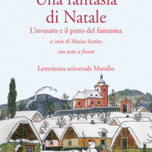 Una fantasia di Natale. L'invasato e il patto del fantasma. Testo inglese a fronte