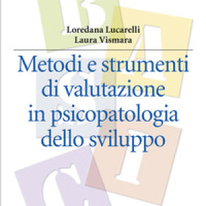 Metodi e strumenti di valutazione in psicopatologia dello sviluppo