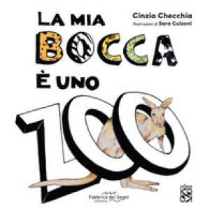 La mia bocca è uno zoo