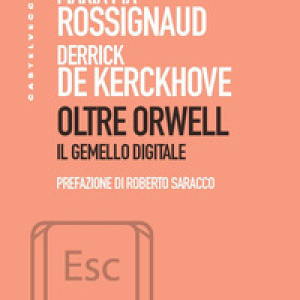 Oltre Orwell. Il gemello digitale