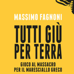 Tutti giù per terra. Gioco al massacro per il maresciallo Greco