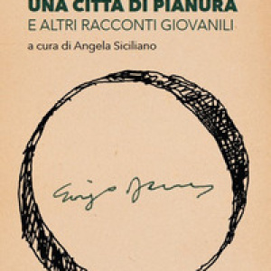 Una città di pianura e altri racconti giovanili