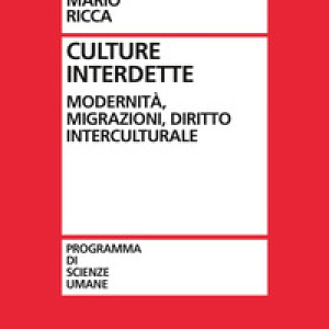 Culture interdette. Modernità, migrazioni, diritto interculturale