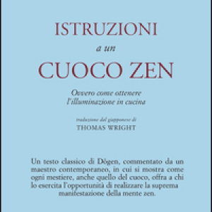 Istruzioni a un cuoco zen. Ovvero come ottenere l'illuminazione in cucina