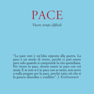 Pace. Vivere tempi difficili